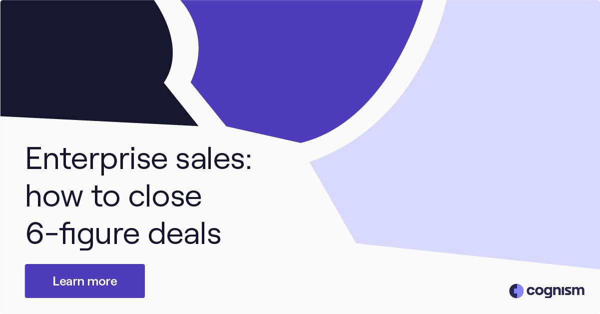 Enterprise Sales How to Close 6figure Deals